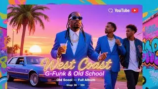West Coast, G Funk, ''Where Sunset Meets Survival: A West Coast Story