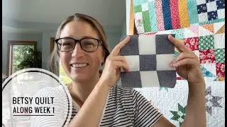 Betsy Quilt Along- Week 1 Making the nine patches, VLOG