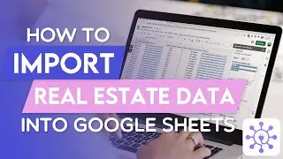 How To Get Redfin Real Estate Listings Data Into Google Sheets Using A Free API