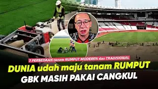 “Rumput Modern tuh gini standar & Cara Buatnya” 7 Perbedaan GBK memasang RUMPUT dengan Stadion Mdern