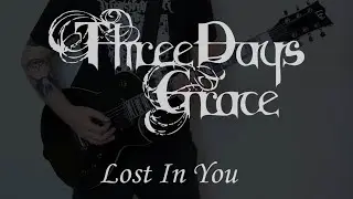 Three Days Grace - Lost In You (HD Guitar Cover)