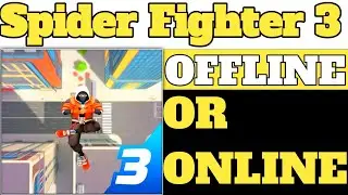 Spider Fighter 3 Game Offline or Online 🤔
