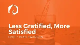 Satisfied: Less Gratified, More Satisfied