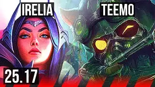 IRELIA vs TEEMO (TOP) | 11 solo kills, 600+ games, 12/3/4 | EUW Master | 25.17