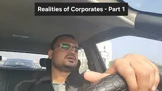 Realities of Corporates - Part 1 🙏