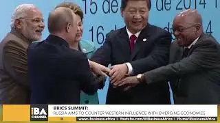 BRICS SUMMIT: RUSSIA AIMS TO COUNTER WESTERN INFLUENCE WITH EMERGING ECONOMIES