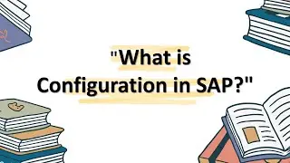 What Does Configuration Mean in SAP? #shorts #sap