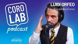 LUIGI ORFEO. Il teatro abita il coro