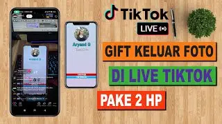 Cara Memunculkan Foto Yang Gift di Live Tiktok Pakai 2 HP | Tikfinity Tutorial
