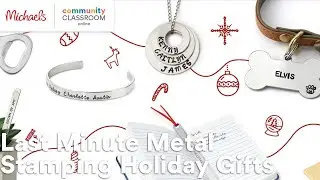 Online Class: Last Minute Metal Stamping Holiday Gifts | Michaels