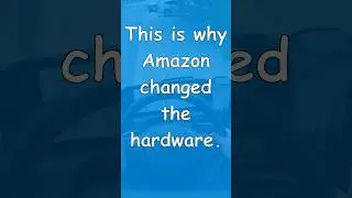 This Is Why Amazon Changed the Hardware