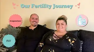 OUR FERTILITY JOURNEY: Weight Loss, IVF, Acupuncture