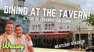 DINING AT THE TAVERN & TOUR OF CELEBRATION TOWN! | ORLANDO, FLORIDA