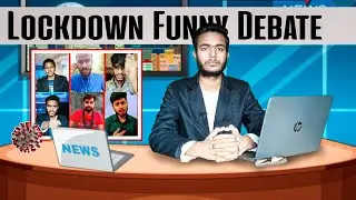 Lockdown Funny Debate | Corona - Covid19 | News