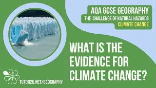 Evidence of Climate Change | AQA GCSE Geography | Climate Change 2