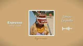 Sabrina Carpenter - espresso (sped up + reverb)