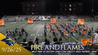 9/26/25 West Park Marching Band - “Fire and Flames” @ West Park vs Destiny Christian Homecoming Game