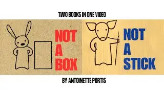 Both NOT A BOX and NOT A STICK Books - Read Aloud