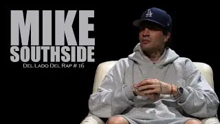 Mike Southside - Uno de los padres del Trap | Del&nbsp;LADO&nbsp;Del&nbsp;RAP
