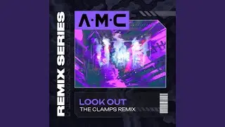Look Out (The Clamps Remix)