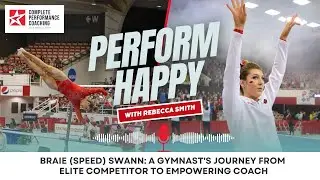 Braie Speed Swann: A Gymnast's Journey from Elite Competitor to Empowering Coach