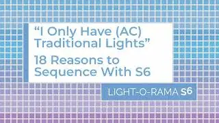 Light-O-Rama S6: 18 Reasons to use S6 with Traditional Lights - Luminous Harmony 