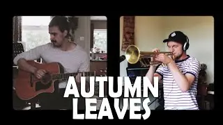 Autumn Leaves | Guitar & Trumpet Improv