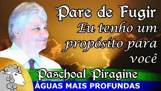Filho, você não precisa fugir de Deus - Paschoal Piragine