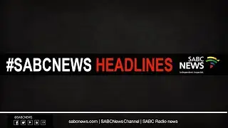 #SABCNews Headlines @06H30 | 23 July 2020