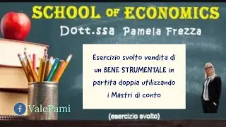 Esercizio svolto vendita di un bene strumentale in partita doppia utilizzando i Mastri di conto