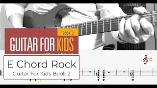 E Chord Rock - Guitar For Kids Book 2 - Hal Leonard