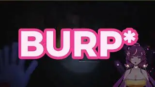 EssieVT Burp/Eructo - Vtuber burp Compilation