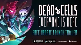Dead Cells - Everyone is Here Free Update - Mobile Launch Trailer