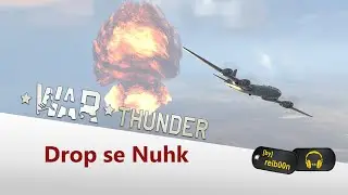 War Thunder - Drop se Nuhk