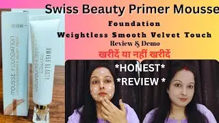 Swiss Beauty Primer Mouse Foundation Review ||Best Mouse Foundation best foundation||