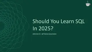 Is Learning SQL Still Worth It in 2025? (The Truth About SQL & AI)
