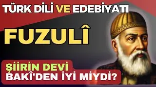T&Uuml;RK DİLİ VE EDEBİYATI 16. Y&Uuml;ZYIL: FUZUL&Icirc; | YKS TYT AYT &Ouml;zet KPSS T&uuml;rk&ccedil;e #osmanlı #dgs #yks #aof
