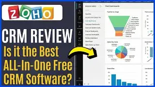 Zoho CRM REVIEW (2026) Is it the Best ALL-In-One Free CRM Software For Small Business? (Pros & Cons)