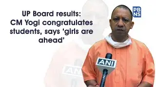 UP Board results: CM Yogi congratulates students, says 'girls are ahead'