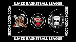 UBL 2025/26: 5 KOLEJKA - GANG GALERII VS MAT (4Q)