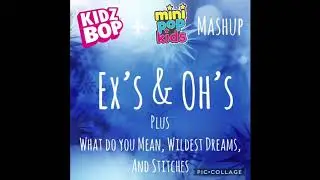 Ex&rsquo;s & Oh&rsquo;s - Kidz Bop + Mini Pop Kids Mashup
