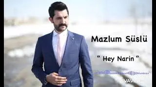 Mazlum S&uuml;sl&uuml; - Hey Narin
