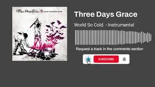 Three Days Grace - World so Cold (Instrumental)