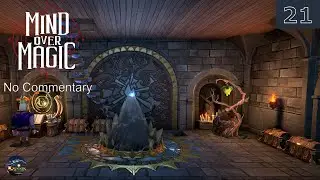 Mage's Tower - Mind Over Magic Chill Play - Part 21 - No Commentary