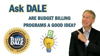 Ask Dale: Are Budget Billing Programs a Good Idea?