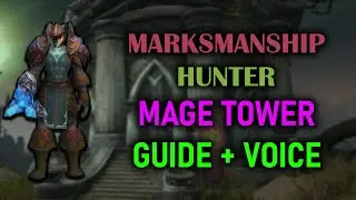 Marksmanship Hunter | Mage Tower | Guide | Dragonflight Season 4 (10.2.7)