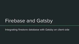 Gatsbyjs Tutorial - Firebase/Firestore Database integration building blog comment
