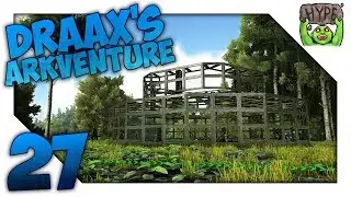 Defensive Positions! - Ep 27 - Arkventure - Ark Survival Evolved Gaia & Project Echelon