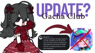 Gacha Club Update?!