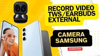 Cara Pakai Mic TWS atau Earbuds buat Rekam Video di HP Samsung